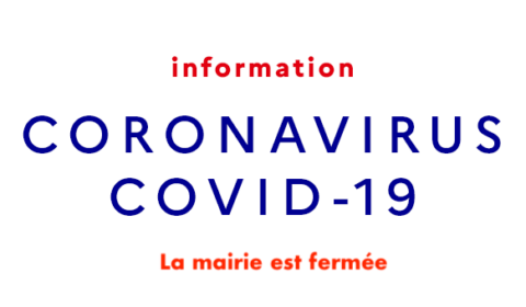 Coronavirus : mairie fermée, un numéro d’urgence